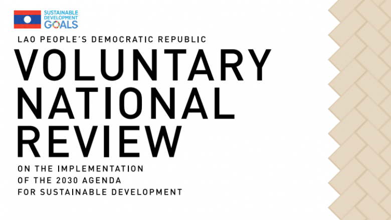 Lao People’s Democratic Republic: Voluntary National Review on the Implementation of the 2030 Agenda for Sustainable Development 