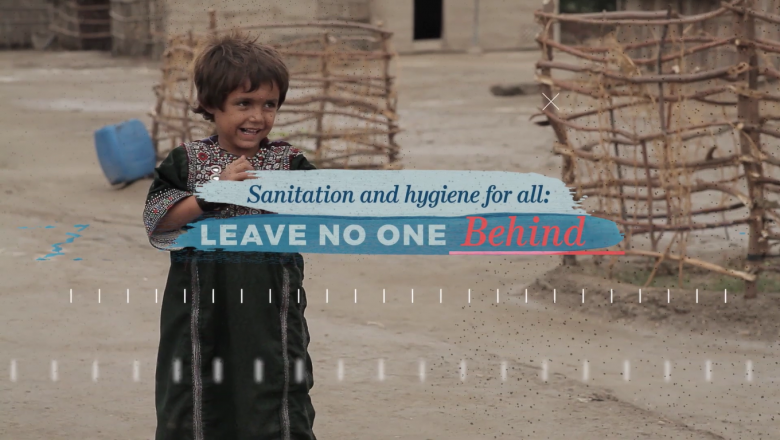Leave no one behind: Sanitation & hygiene for all