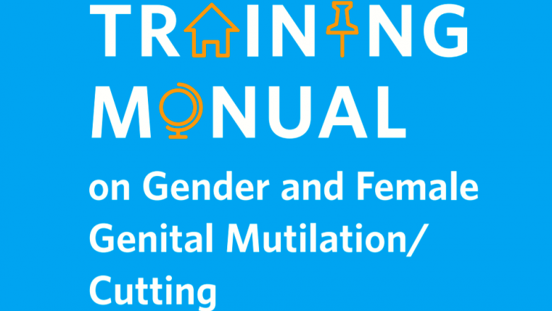Gender and Female Genital Mutilation/Cutting Training Manual