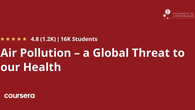Air Pollution – A global threat to our health,